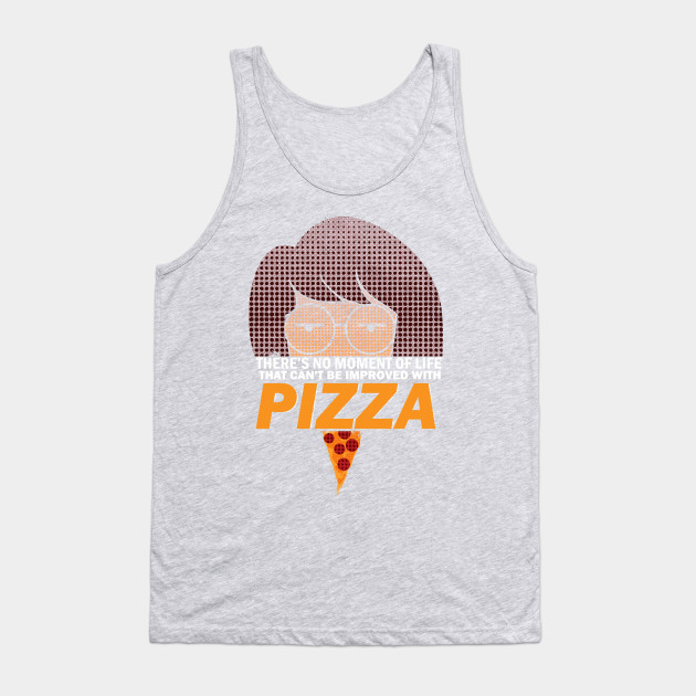 Everything Is Better With Pizza